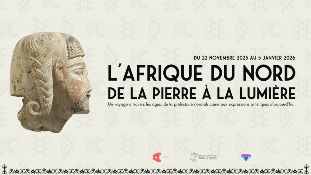 EXPO : « L’Afrique du Nord de la pierre à la Lumière »